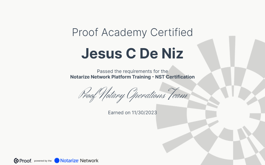 Certificate for Jesus C De Niz, certified by Proof Academy for Notarize Network Platform Training. Signed, dated July 11, 2023.
