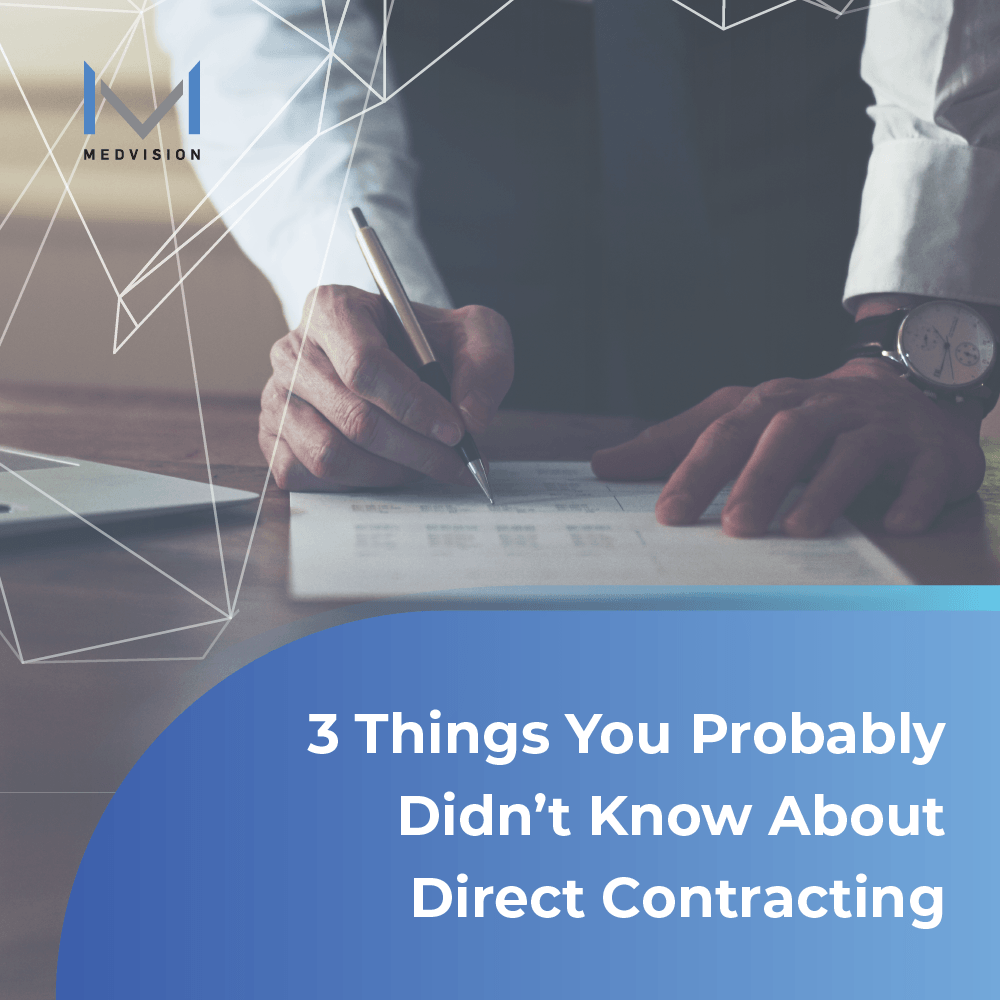 3 Things You Probably Didn’t Know about Direct Contracting