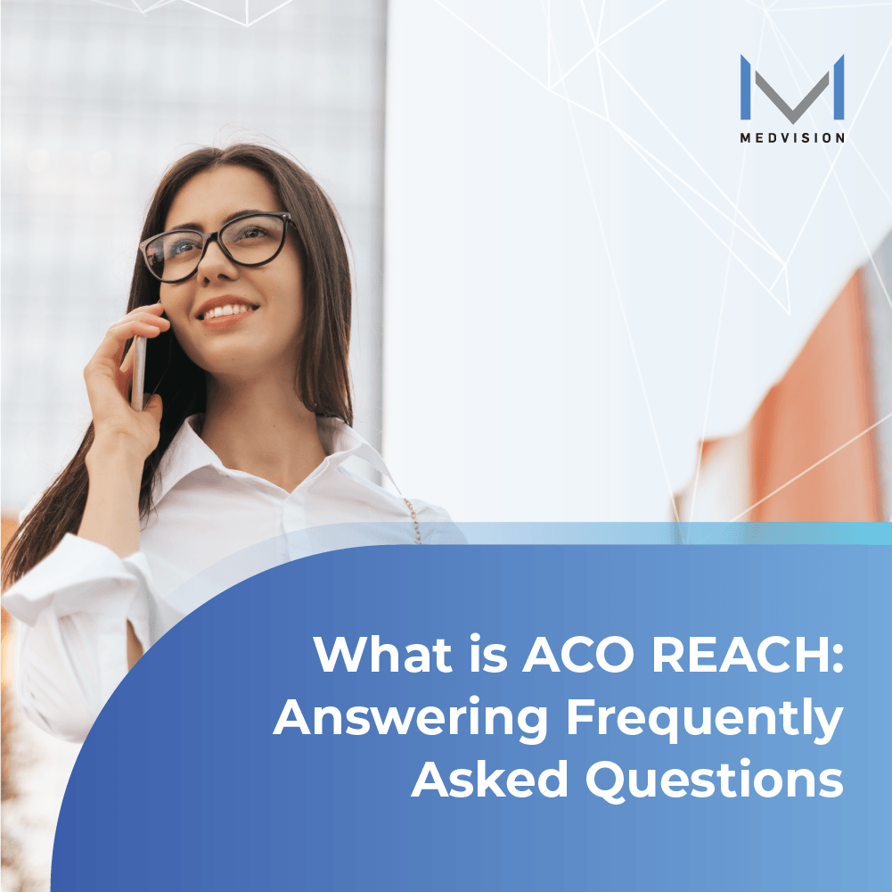 What is ACO REACH: Answering Frequently Asked Questions