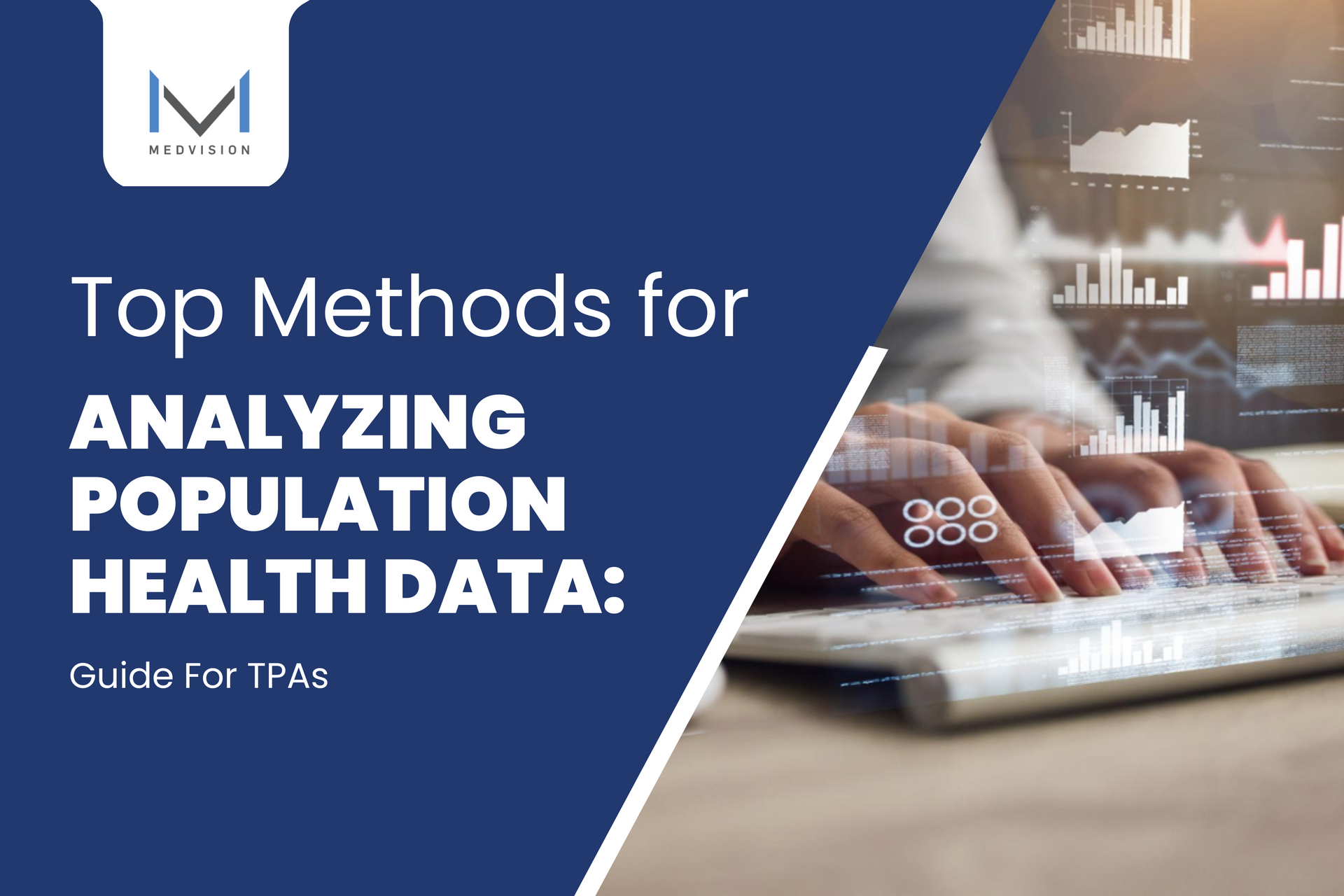 A TPA uses population health management software to generate forecasts