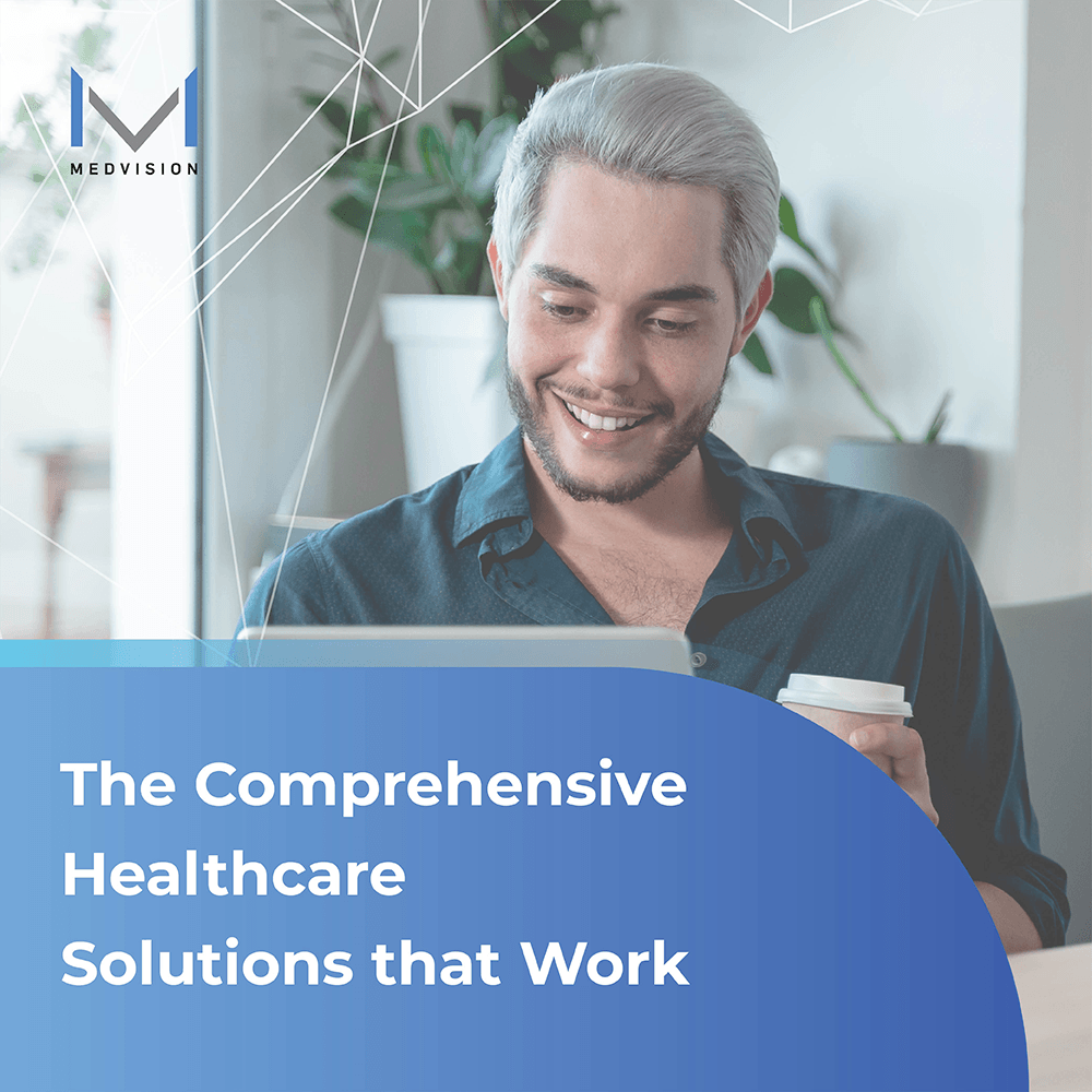 The Comprehensive Healthcare Solutions that Work