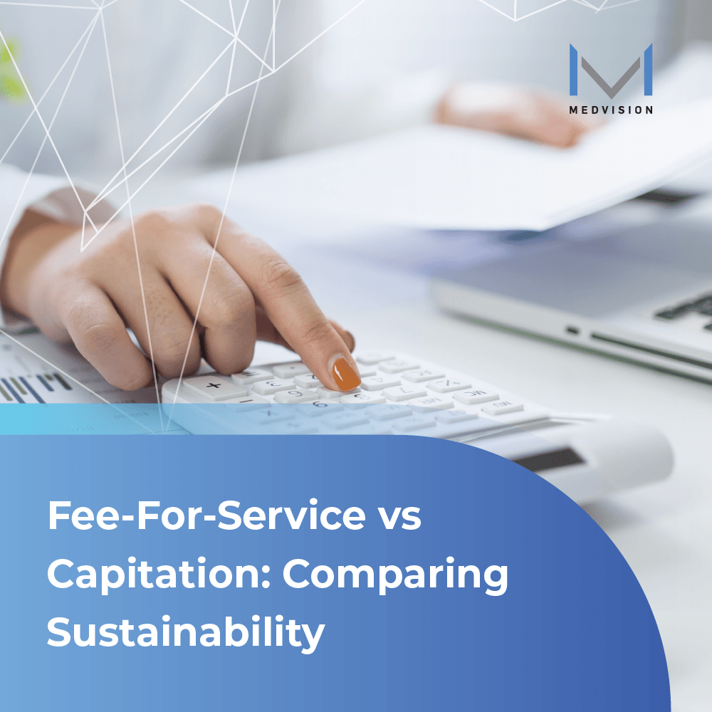 Fee-for-Service vs Capitation: Comparing Sustainability