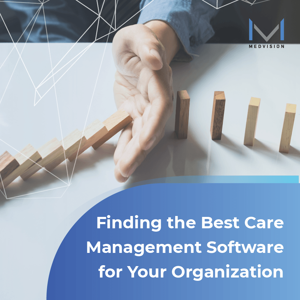 Finding the Best Care Management Software for You