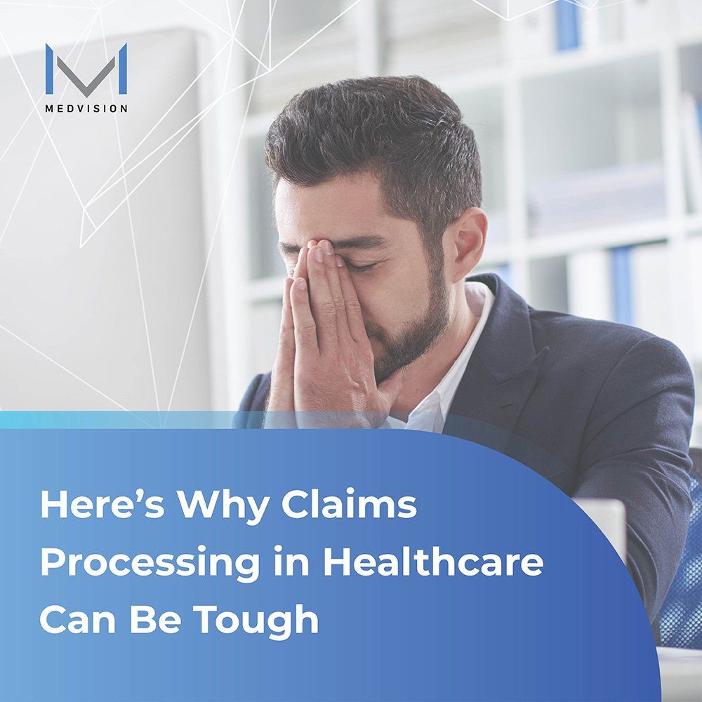 Here’s Why Claims Processing in Healthcare Can Be Tough