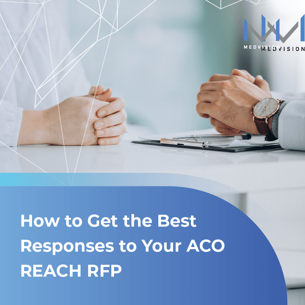 How to Get the Best Responses to Your ACO REACH RFP