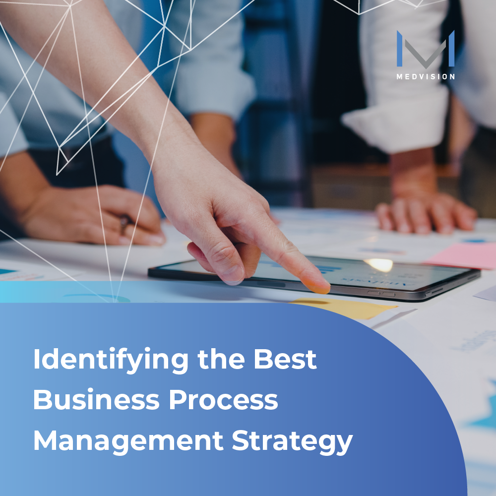 Identifying the Best Business Process Management Strategy