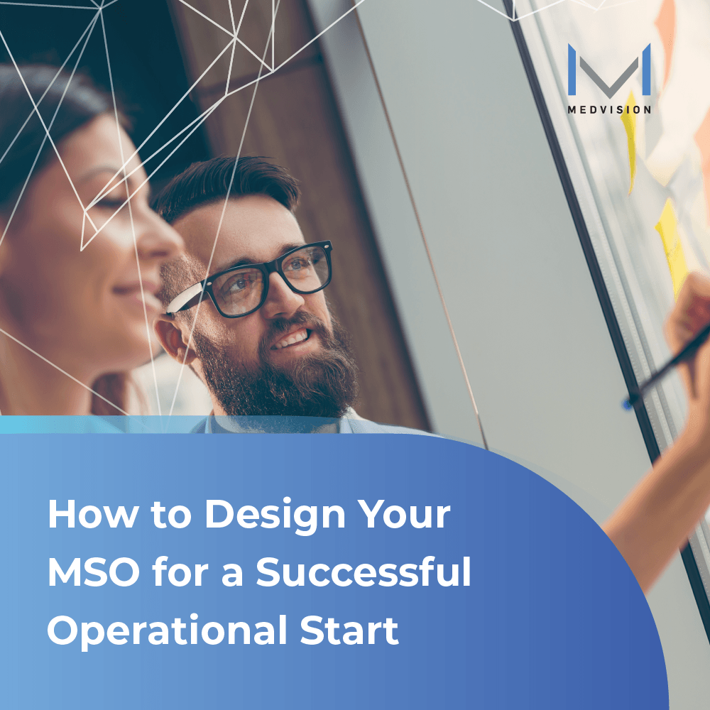 How to Design Your MSO for a Successful Operational Start