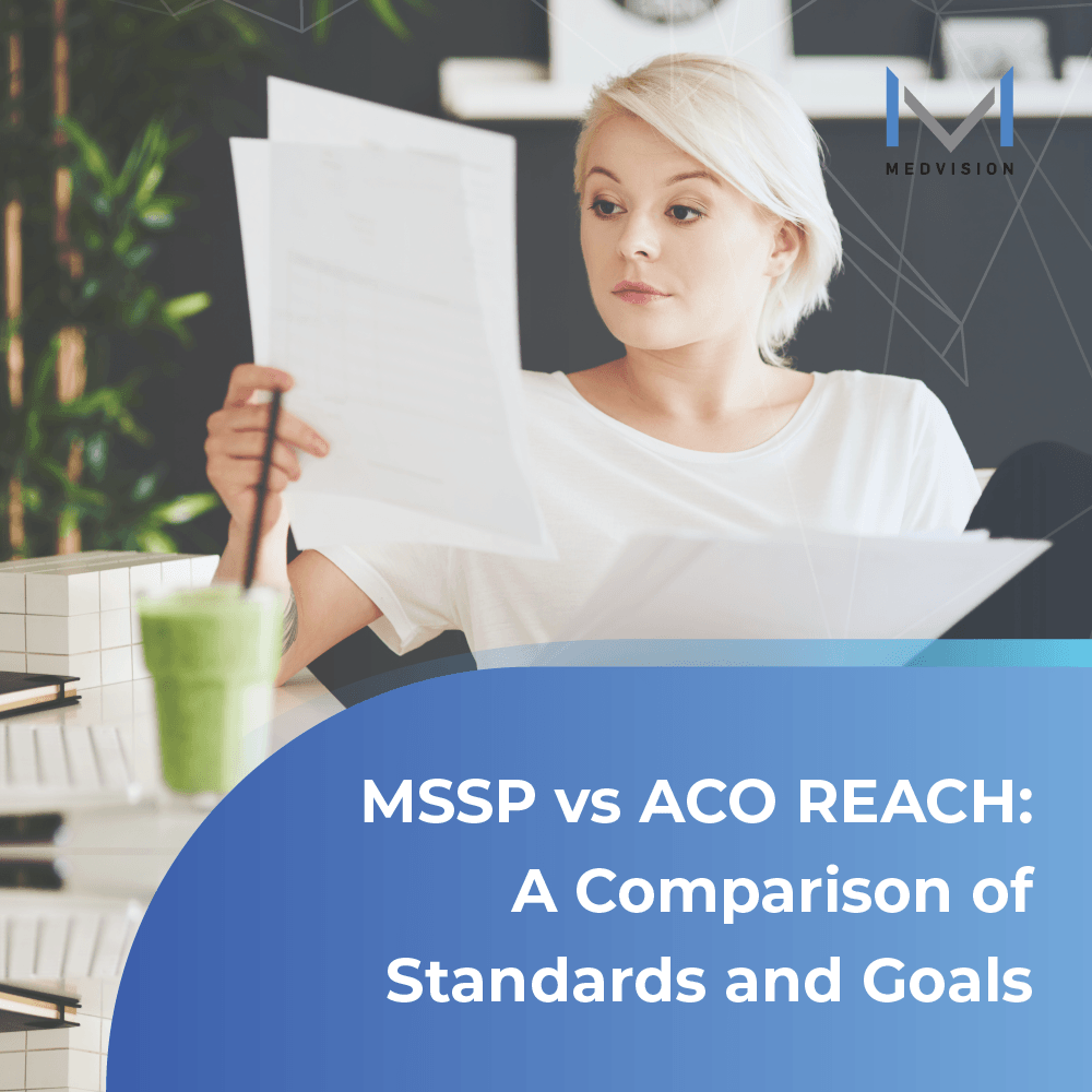 MSSP vs ACO REACH: A Comparison of Standards and Goals