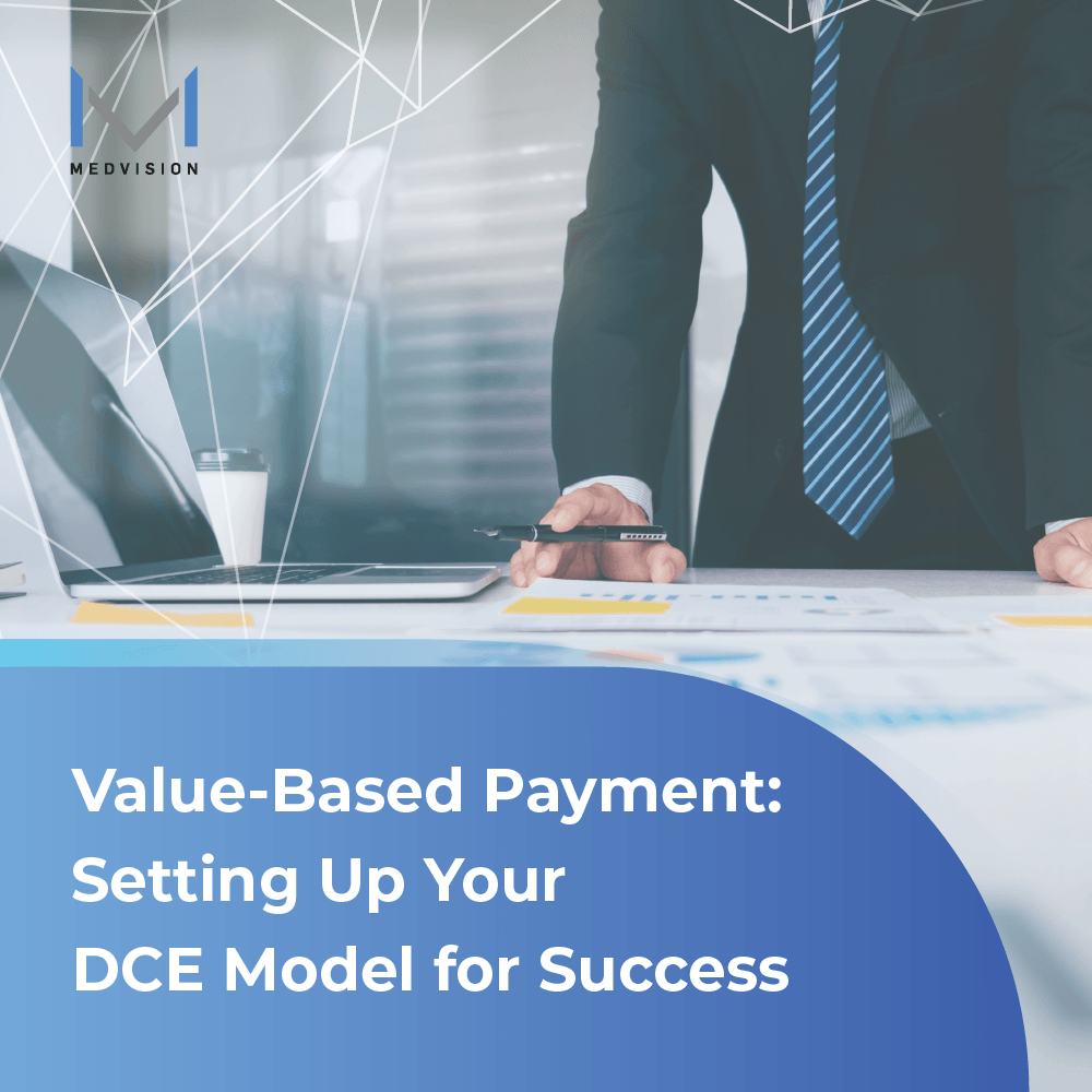 Improve your DCE model with Value-Based Payment.