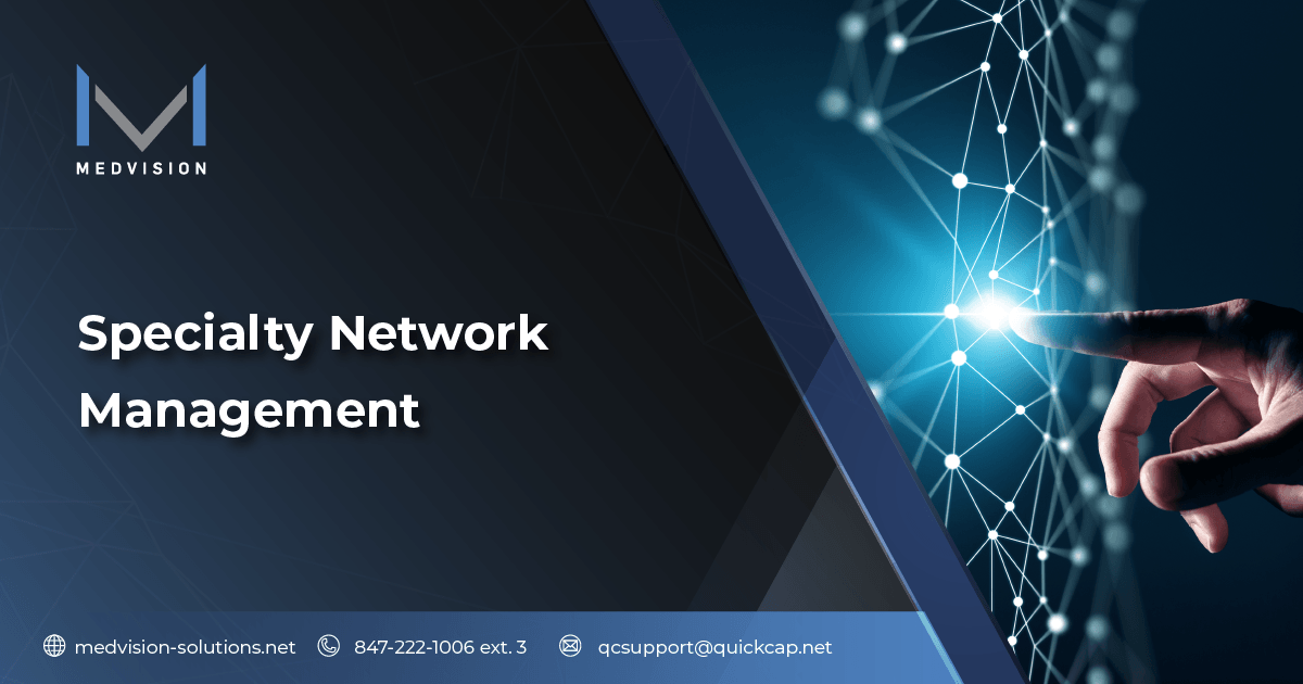 Specialty Network Management