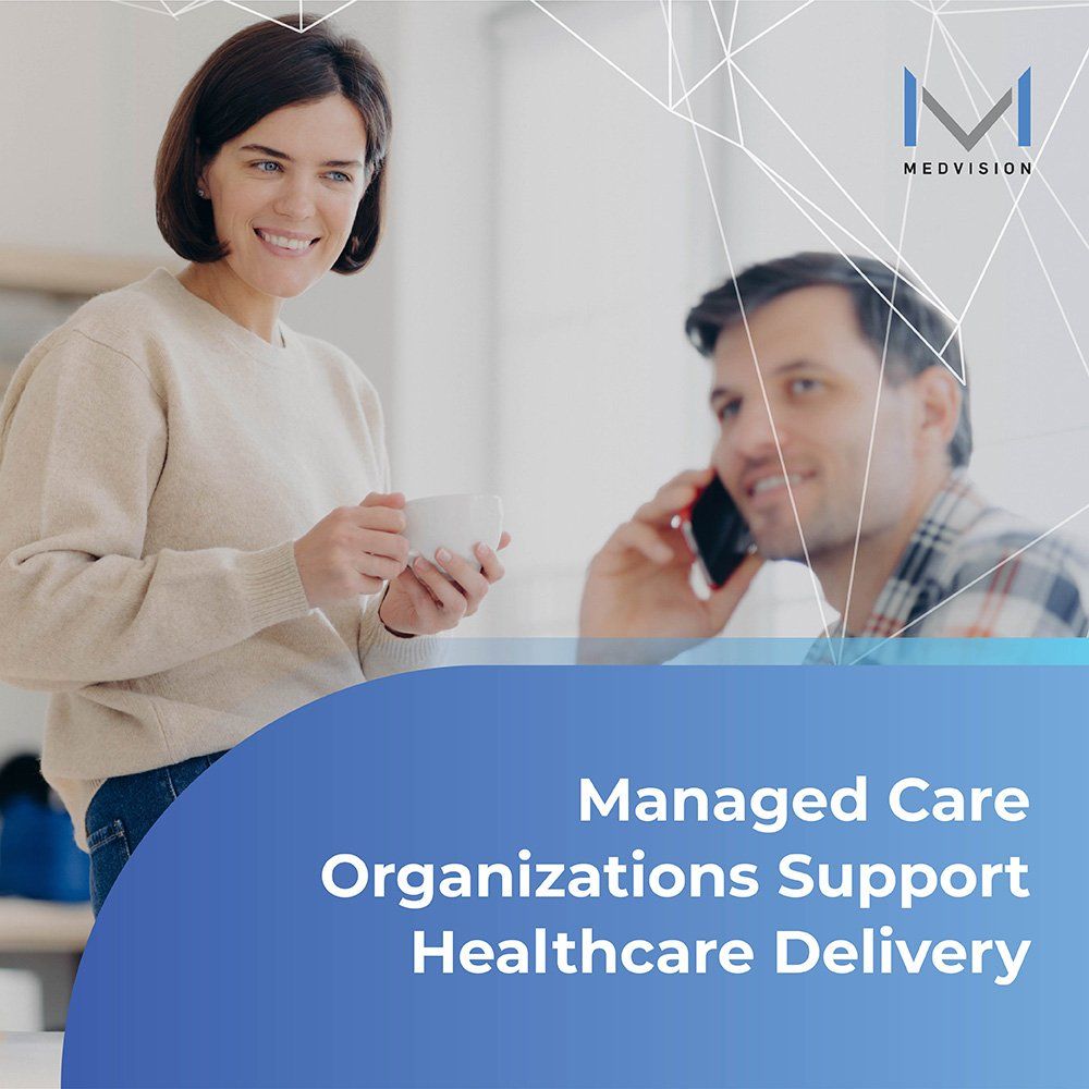 Managed Care Organization Support Healthcare Delivery