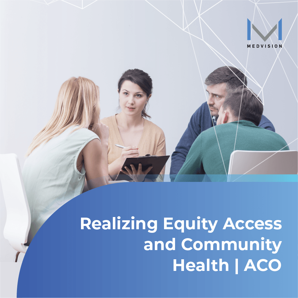 Realizing Equity Access and Community Health | ACO