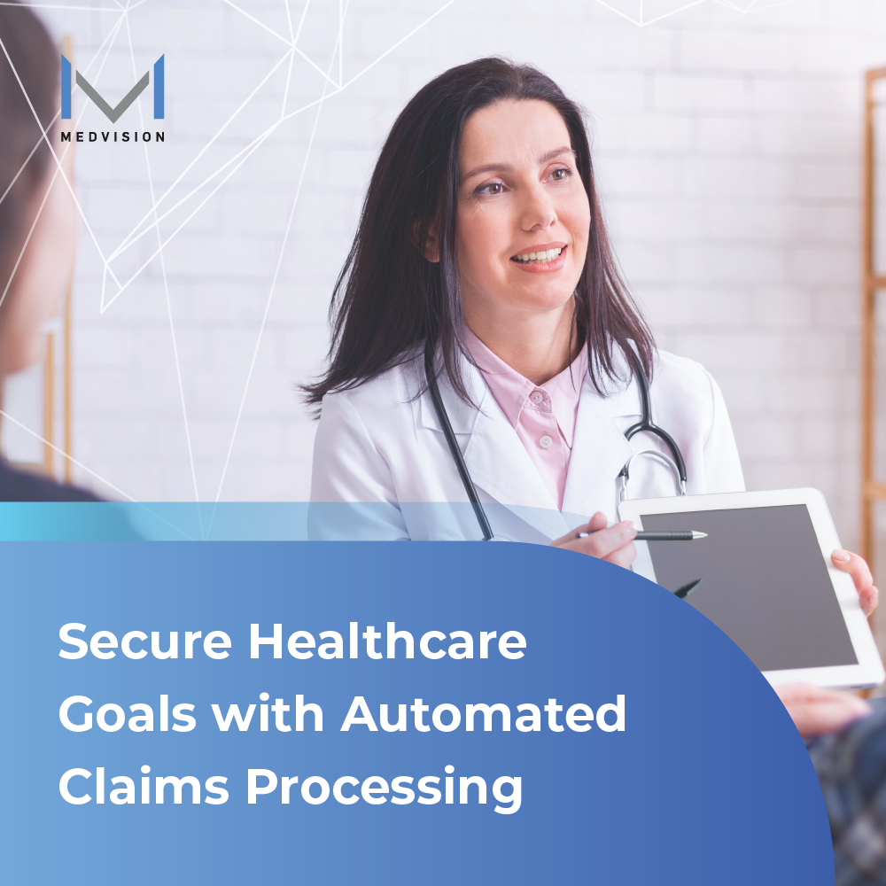 Secure Healthcare Goals With Automated Claims Processing