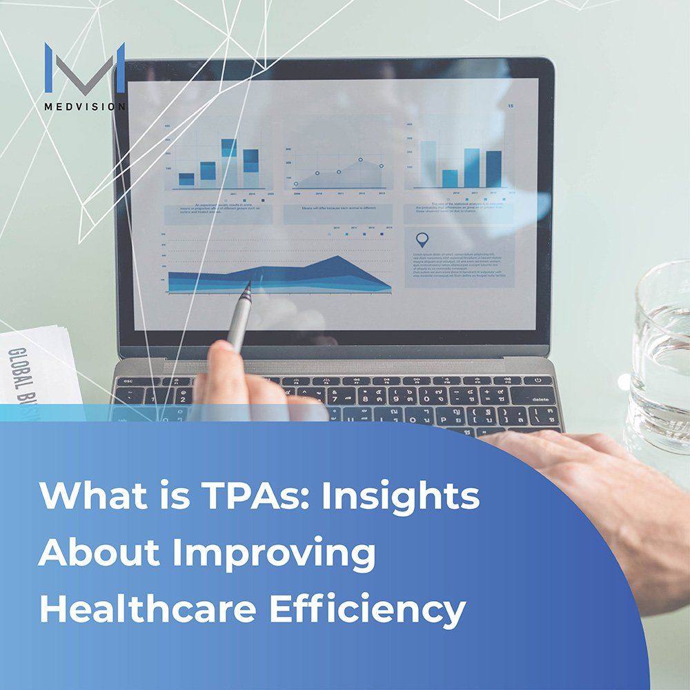 What are TPAs: Insights About Improving Healthcare Efficiency