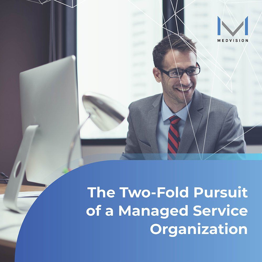 The Two-Fold Pursuit of a Managed Service Organization