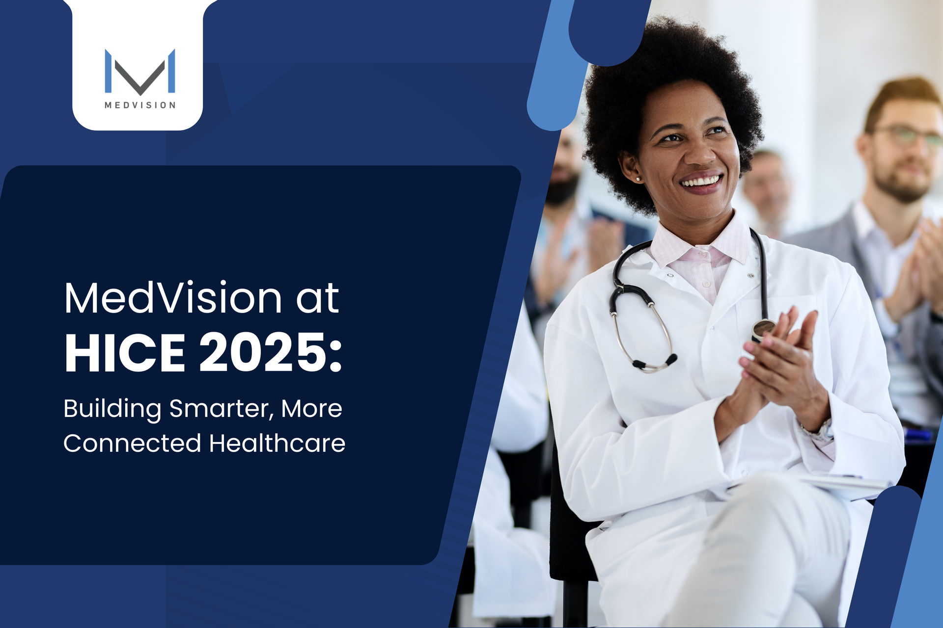 MedVision ad at HICE 2025: Doctor applauding in a meeting. Text: Building Smarter, More Connected Healthcare.