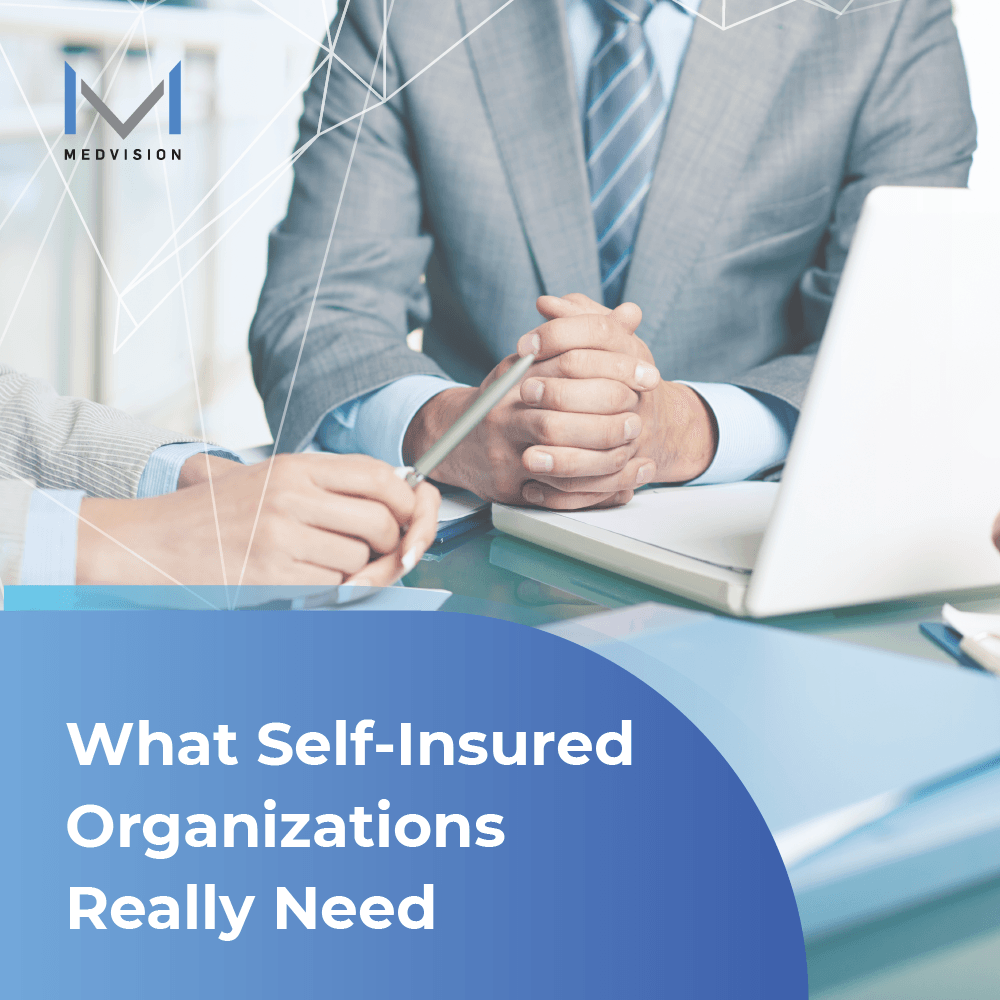 What Self-Insured Organizations Really Need