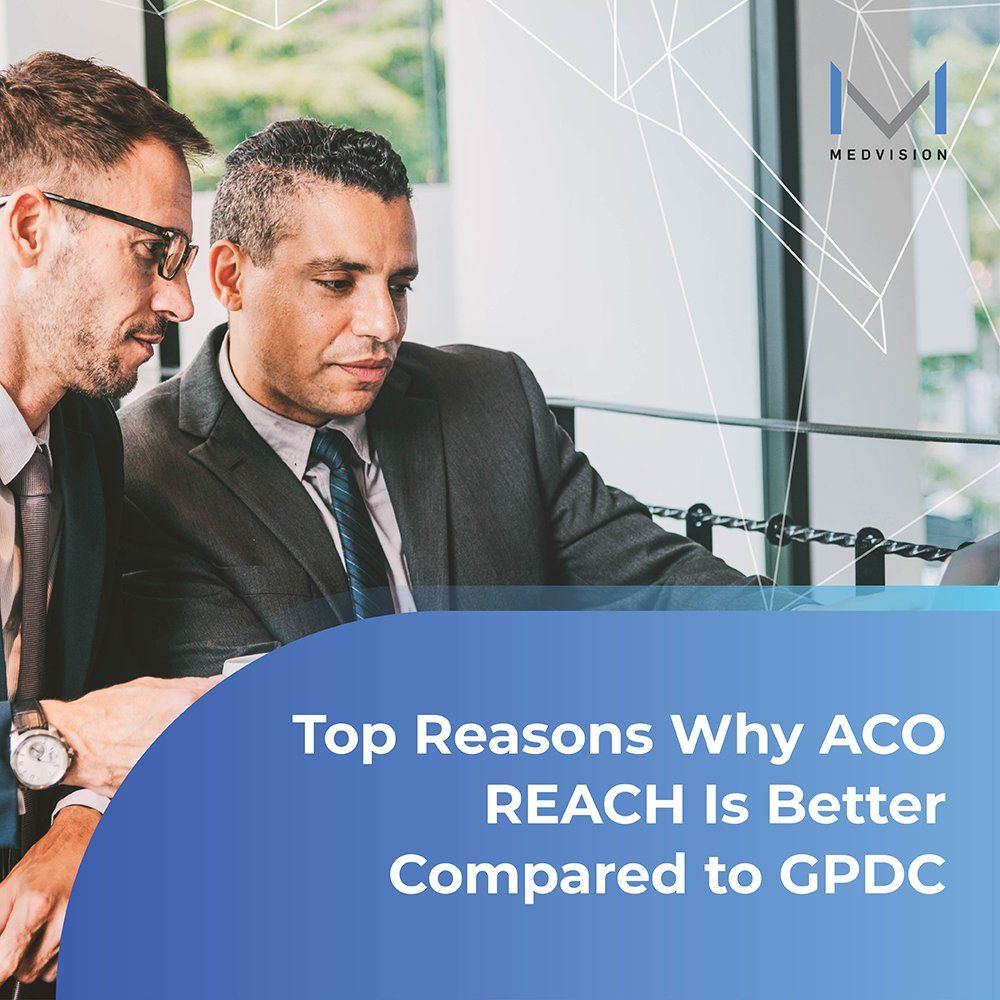 Top Reasons Why ACO REACH Is Better Compared to GPDC