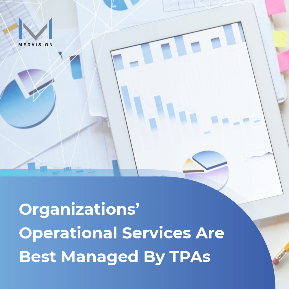 Healthcare Operational Services Are Best Managed By TPAs