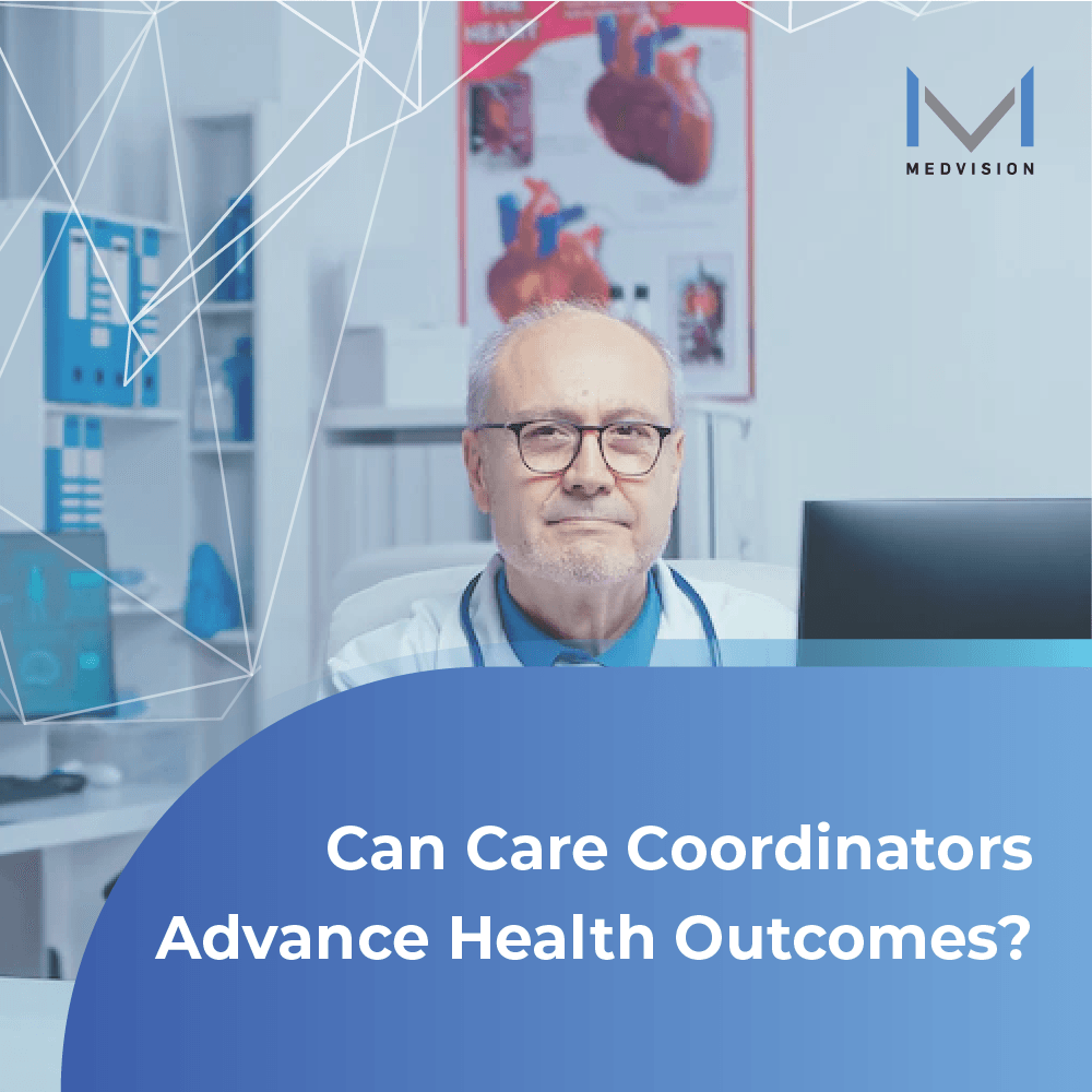 Can Care Coordinators Advance Health Outcomes?