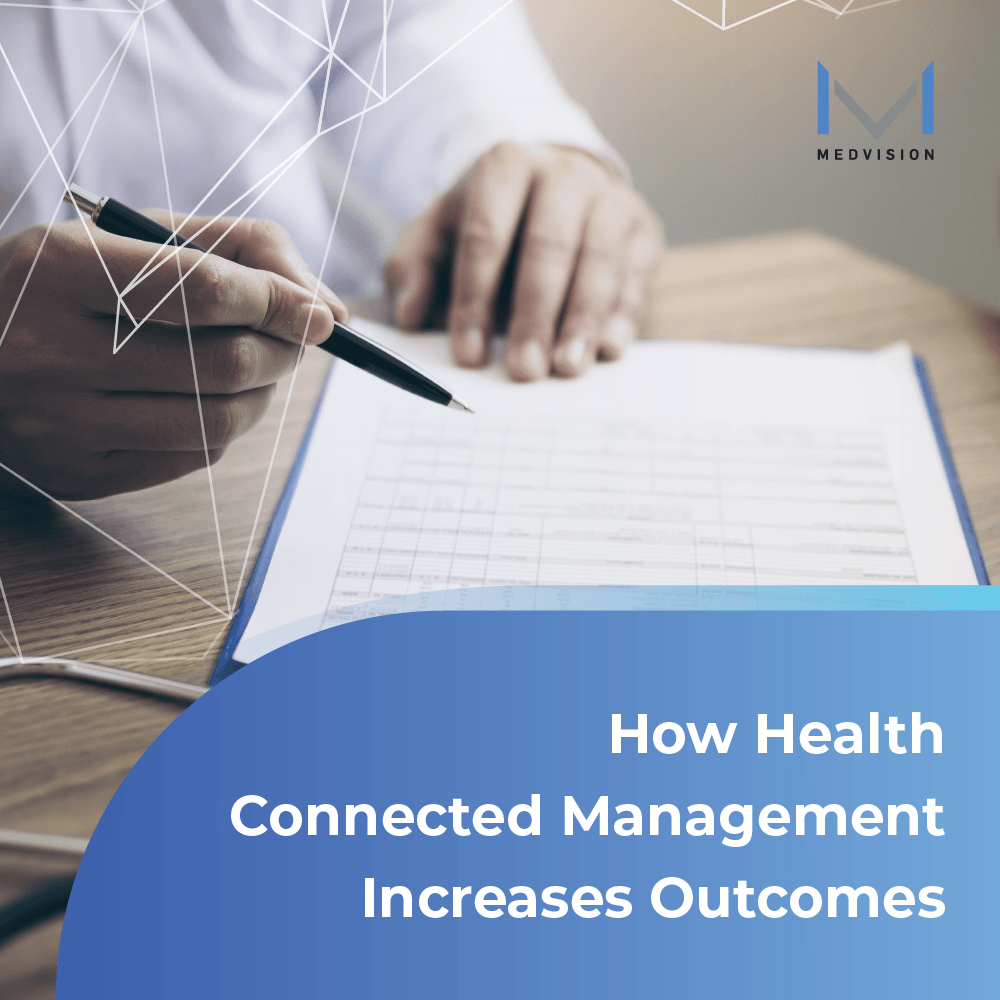 How Health Connected Management Increases Outcomes