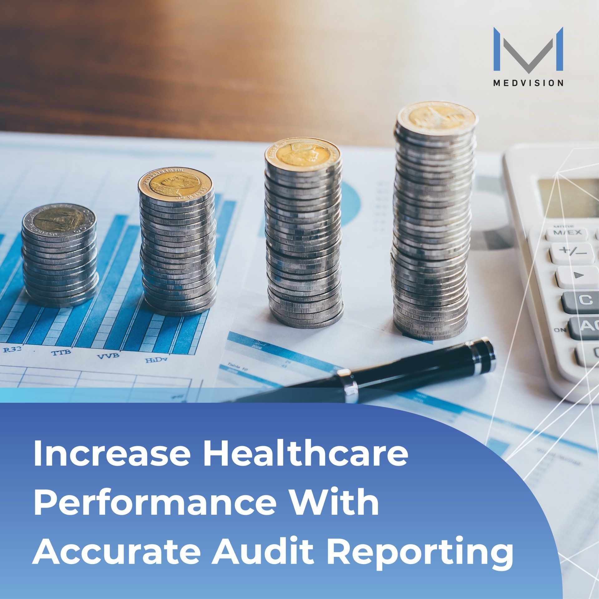 Increase Healthcare Performance With Accurate Audit Reporting
