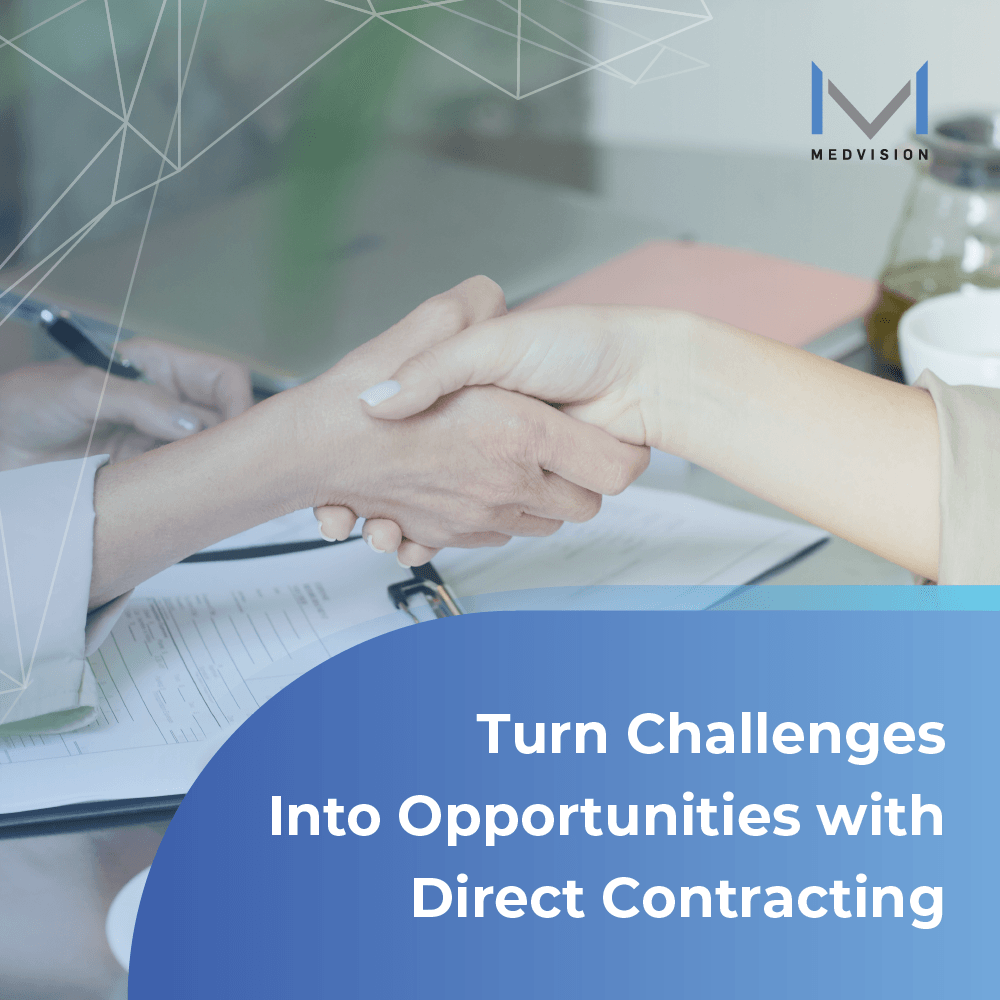Turn Challenges into Opportunities with Direct Contracting