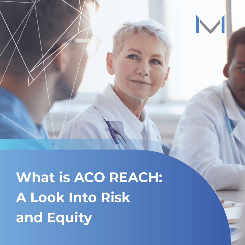 What is ACO REACH: A Look Into Risk and Equity