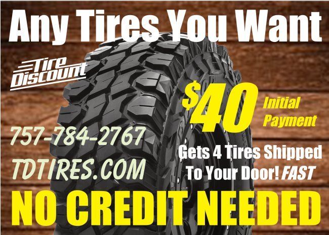 an ad for tires that says any tires you want $ 40 initial payment gets 4 tires shipped to your door fast no credit needed