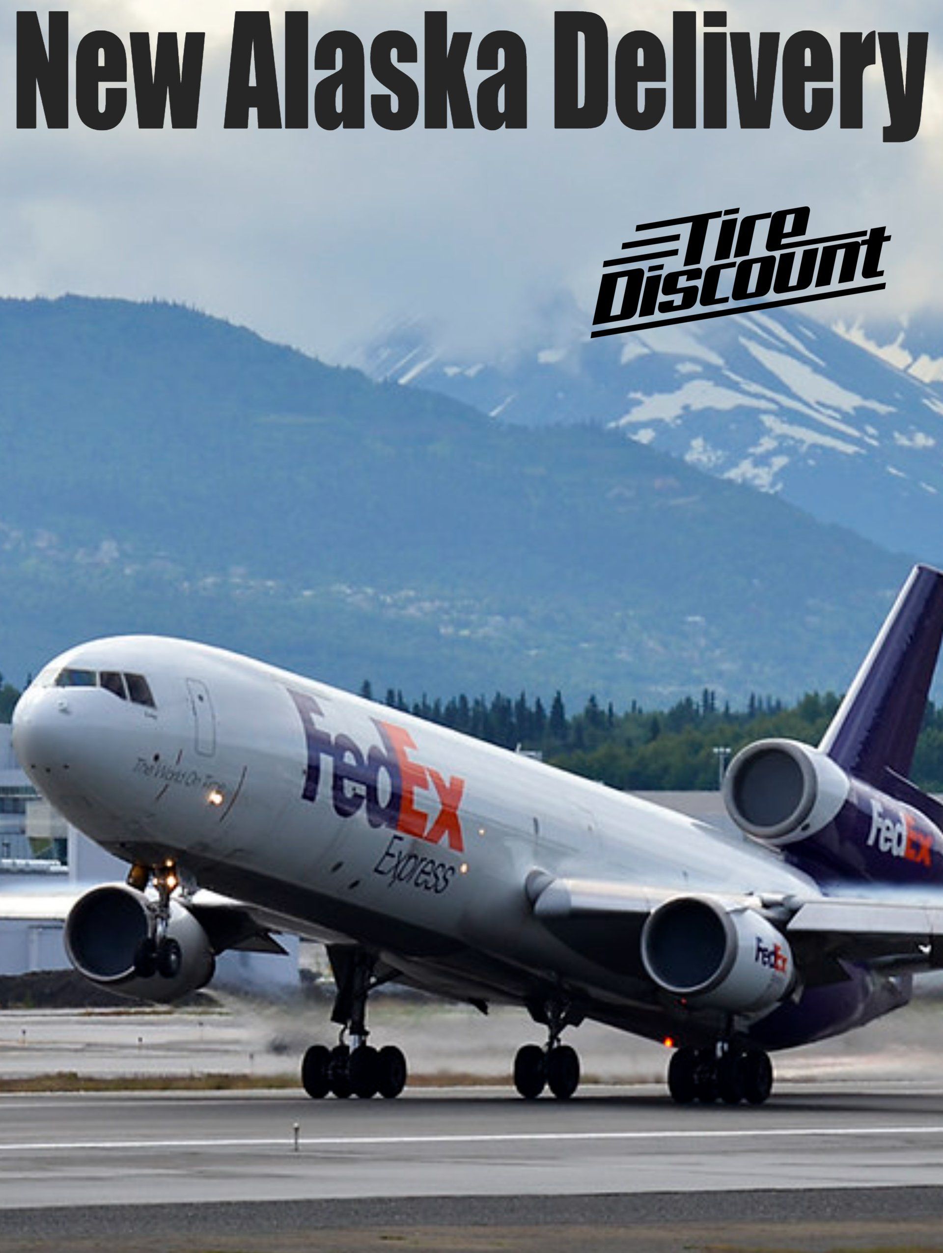 NEW ALASKA FEDEX DELIVERY TIRE DISCOUNT