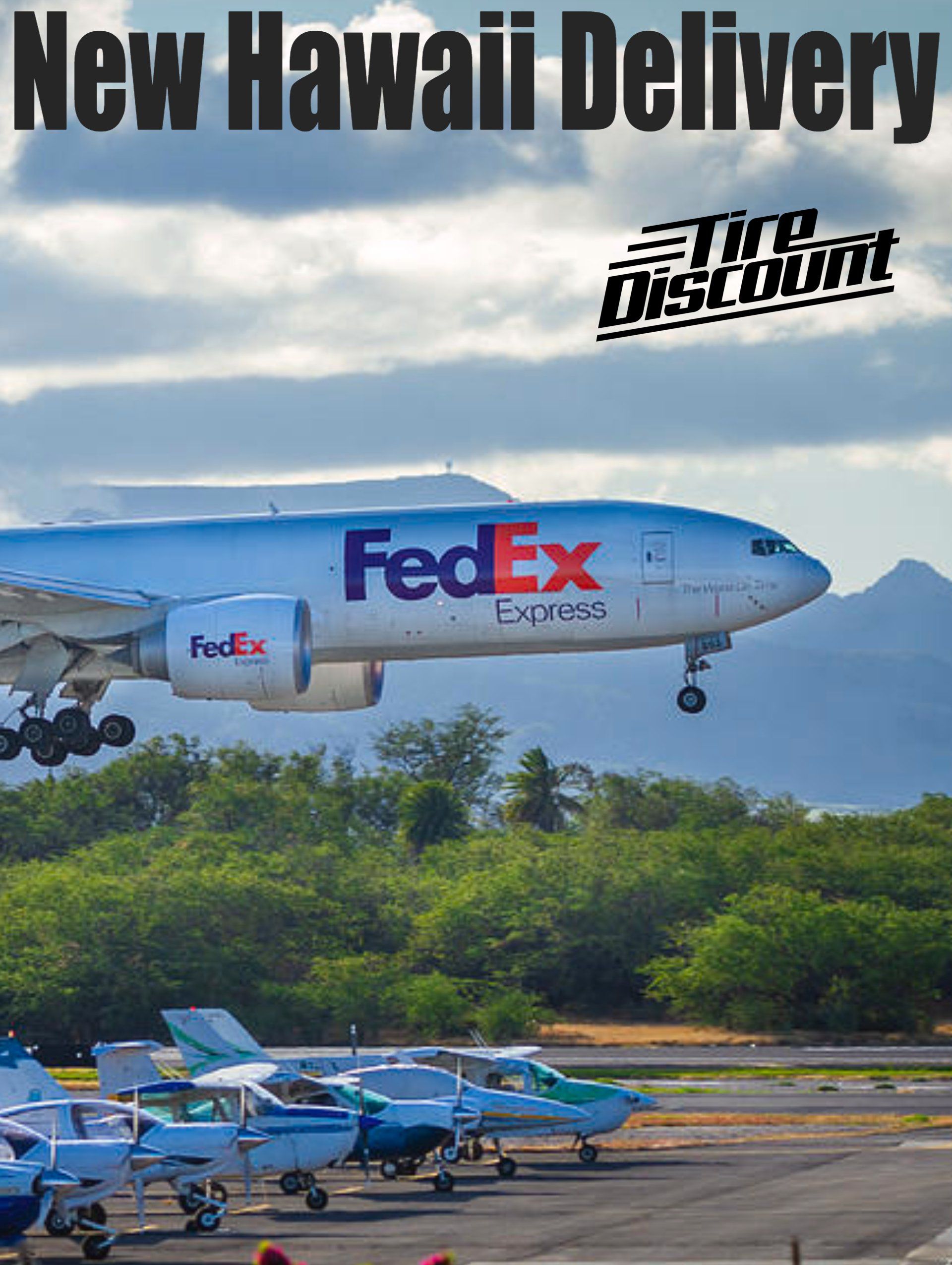 NEW HAWAII FEDEX DELIVERY TIRE DISCOUNT