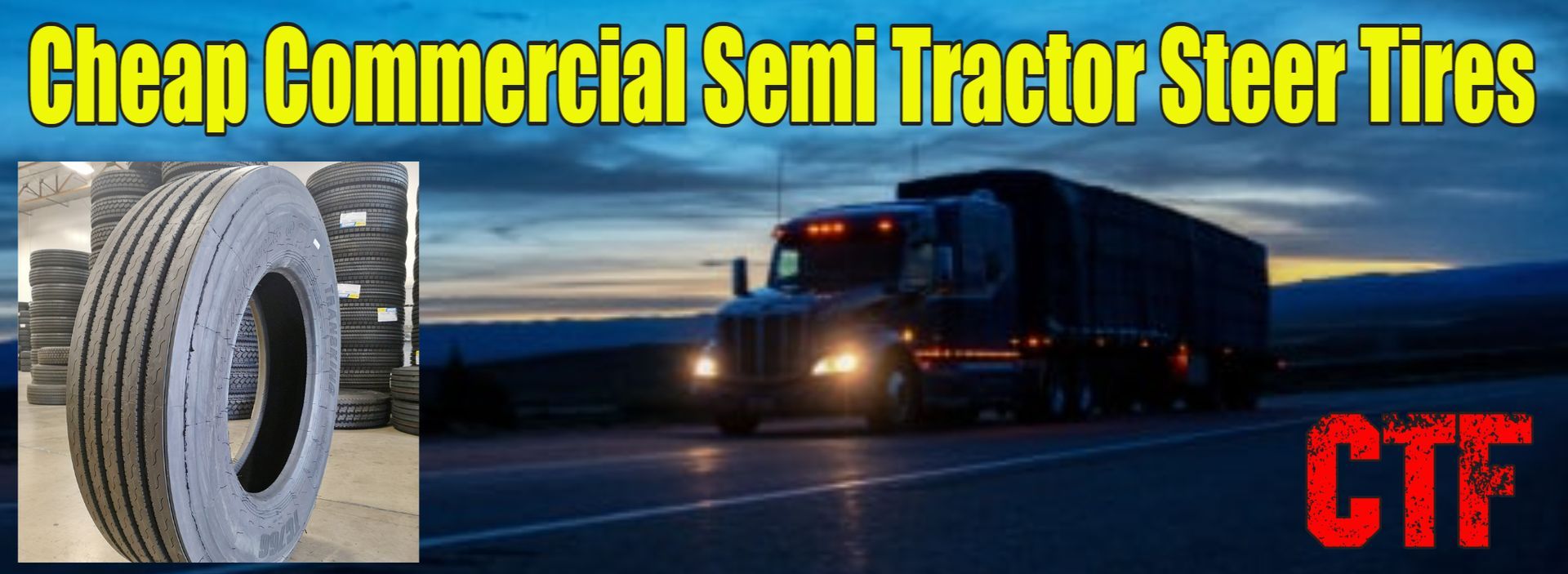 an ad for cheap commercial semi tractor steer tires