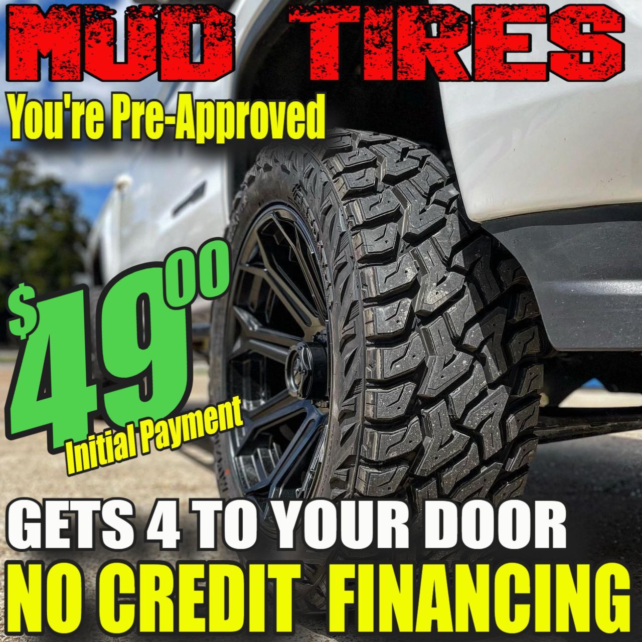 an ad for mud tires that says you 're pre-approved