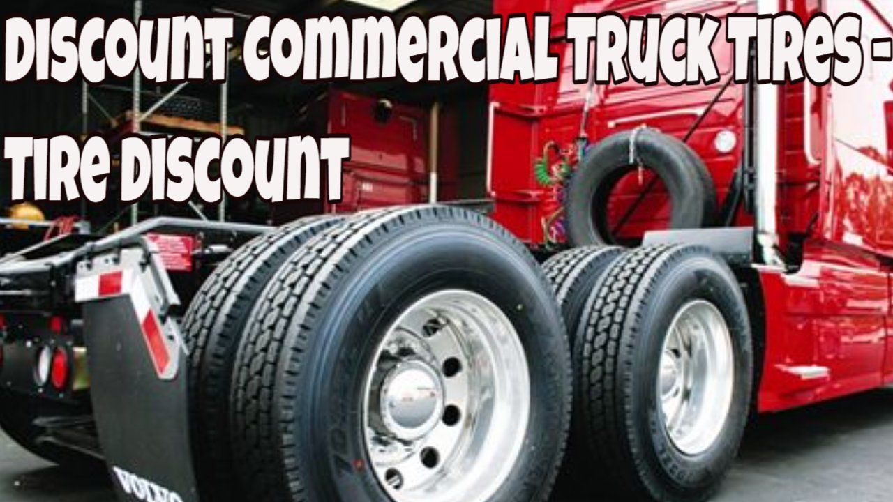 Discount Commercial Truck Tires - Tire Discount