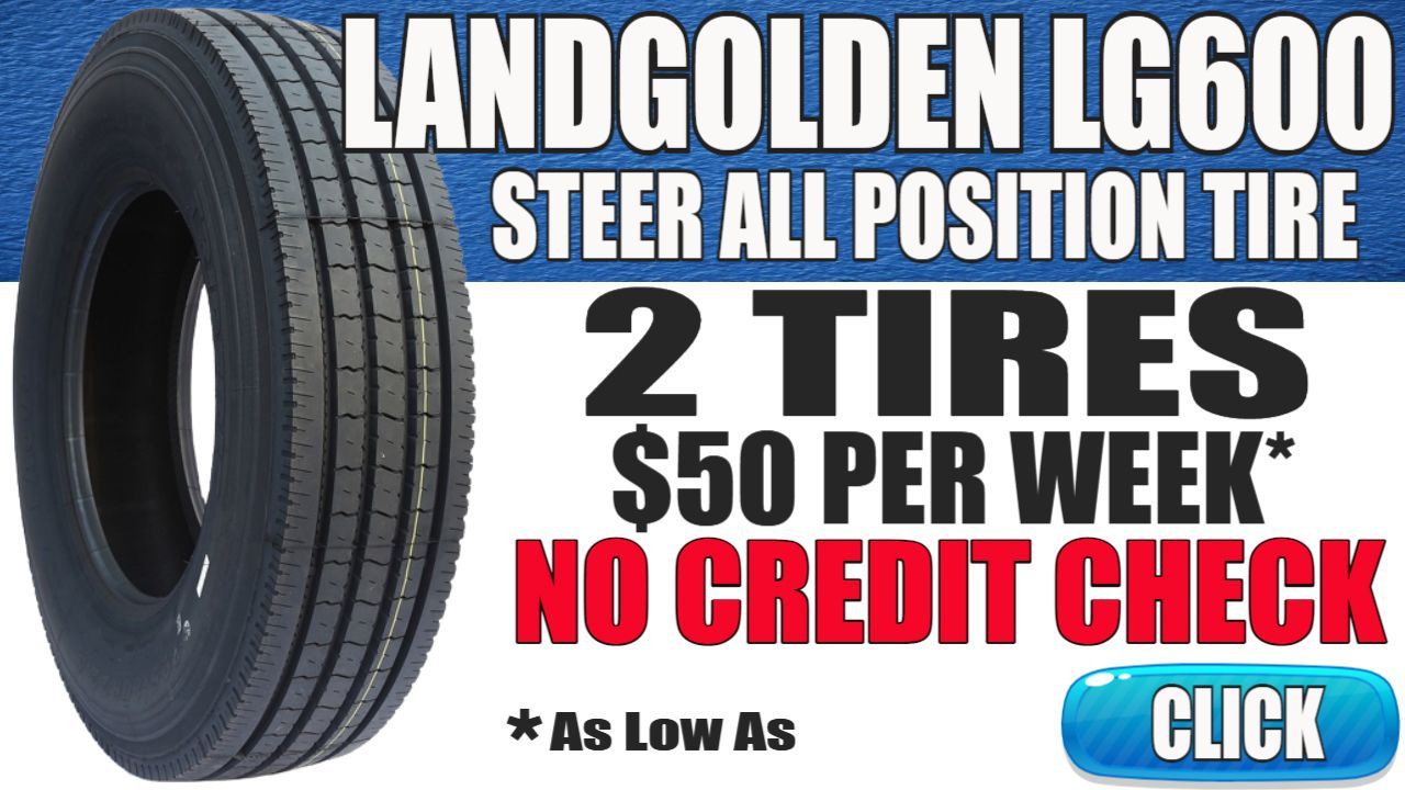 LandGolden LG600 Semi tires no credit check financing