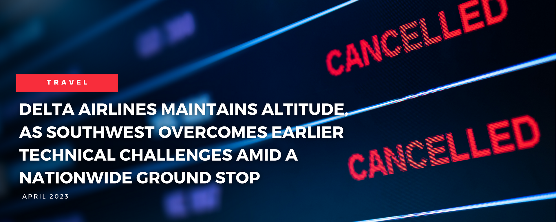 Delta airlines maintains altitude as southwest overcomes earlier technical challenges amid nationwide ground stop