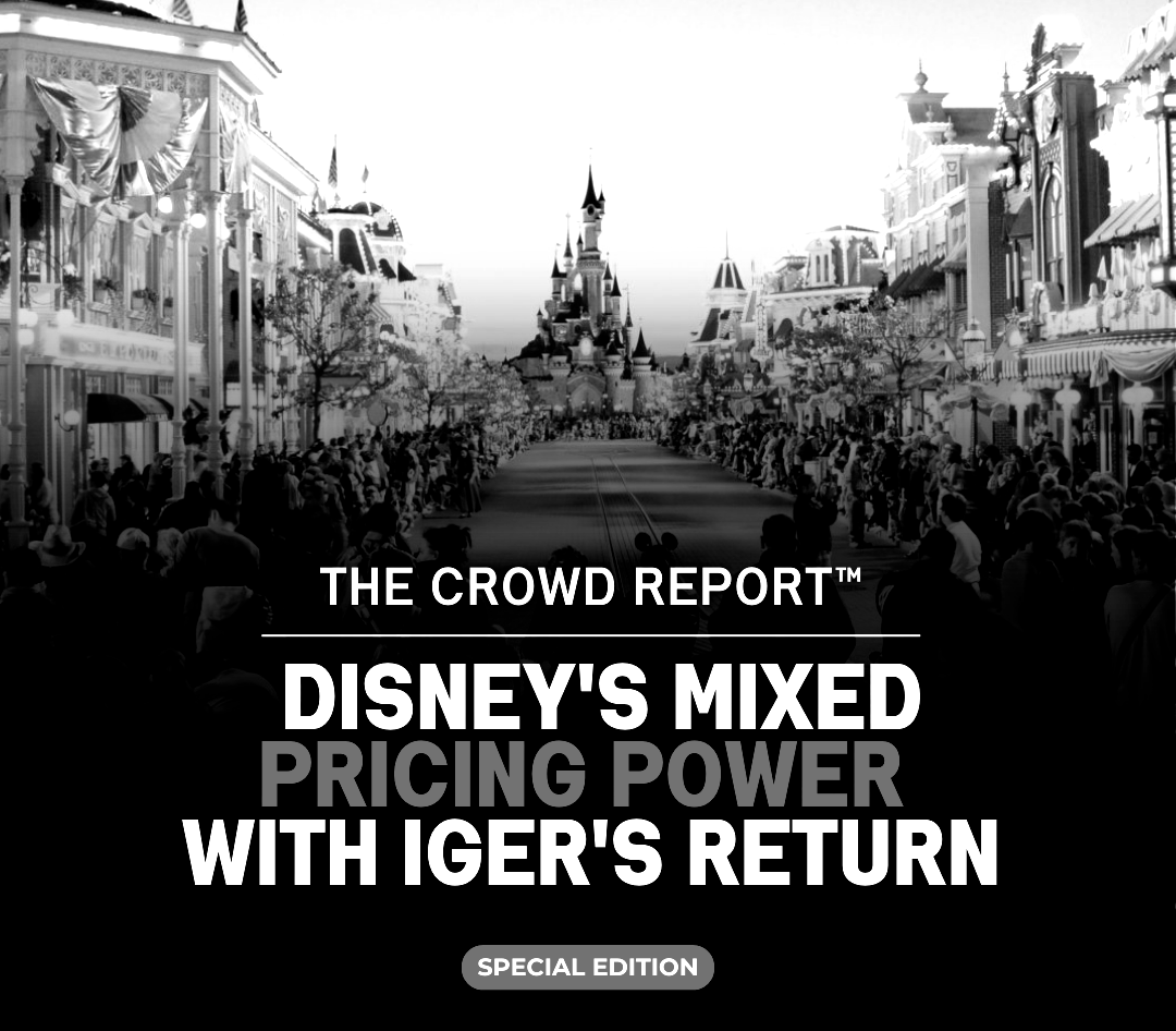 The crowd report disney 's mixed pricing power with iger 's return special edition