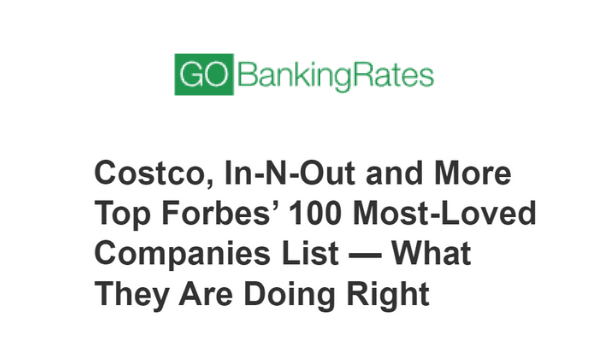 Costco in-n-out and more top forbes 100 most loved companies list what they are doing right