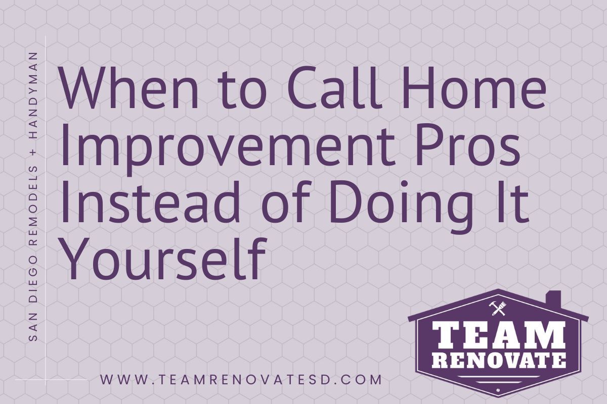When to Call Home Improvement Pros Instead of Doing It Yourself Blog Banner