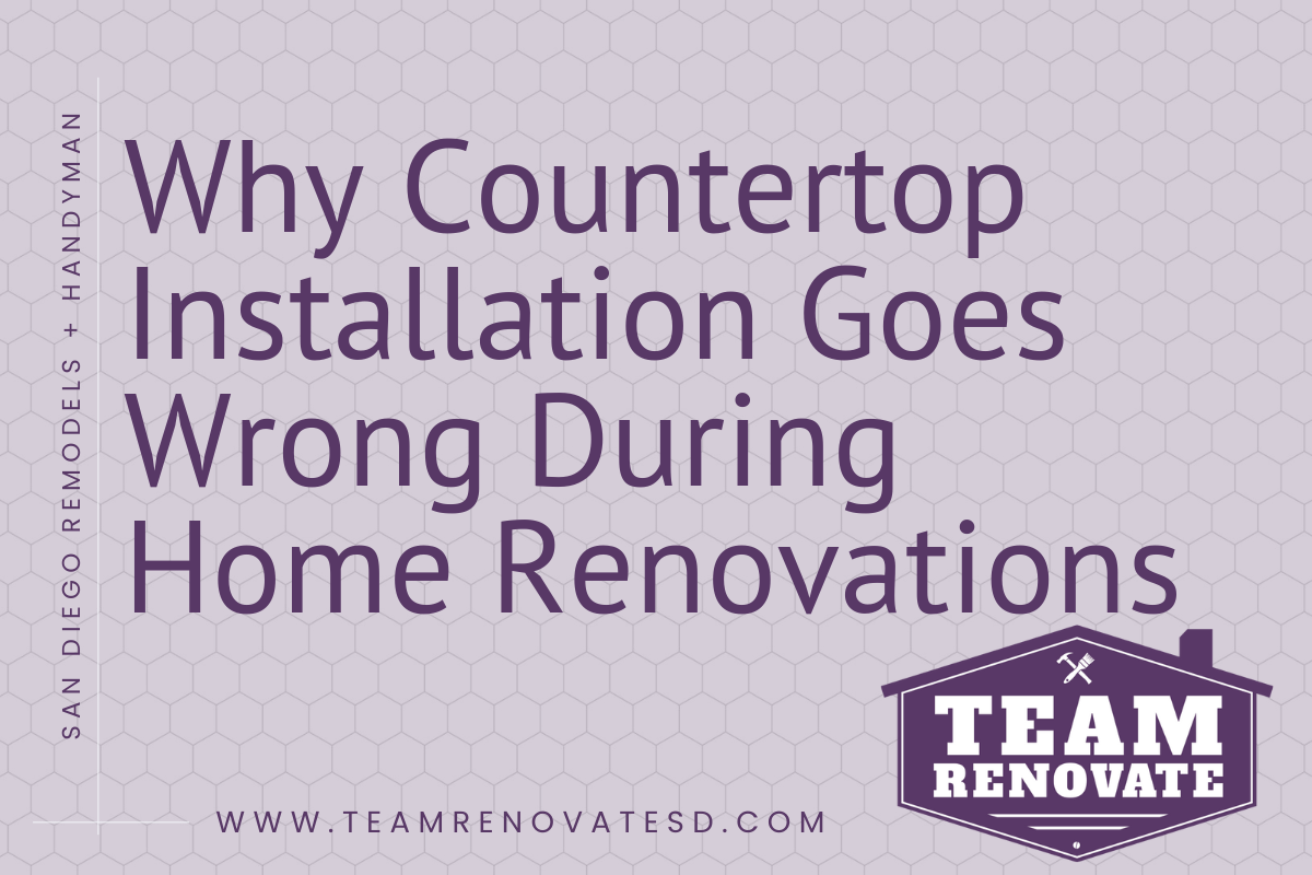 Why Countertop Installation Goes Wrong During Home Renovations Blog Banner