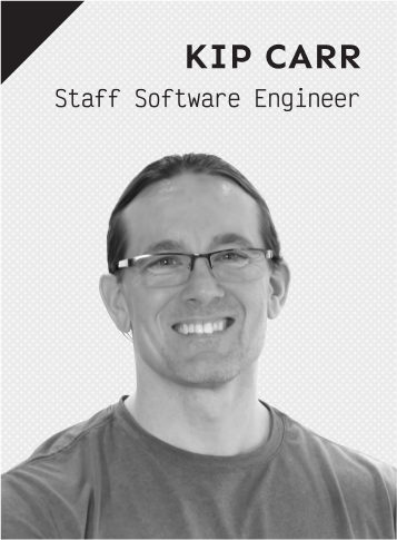 A black and white photo of a smiling man named Kip Carr, Staff Software Engineer.