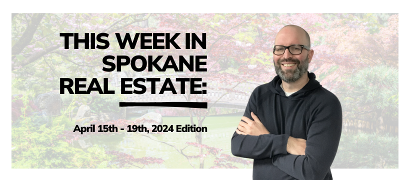 Promotional banner for a blog update featuring Loan officer Tony Byrne, standing arms folded. The text reads 'THIS WEEK IN SPOKANE REAL ESTATE: April 15th - 19th, 2024 Edition' over a faded background image of blossoming trees, suggesting a spring setting in Spokane.
