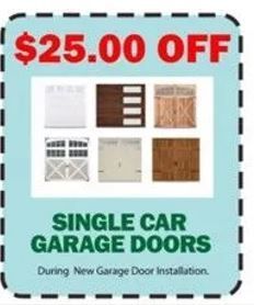 A coupon for $ 25.00 off single car garage doors during new garage door installation.