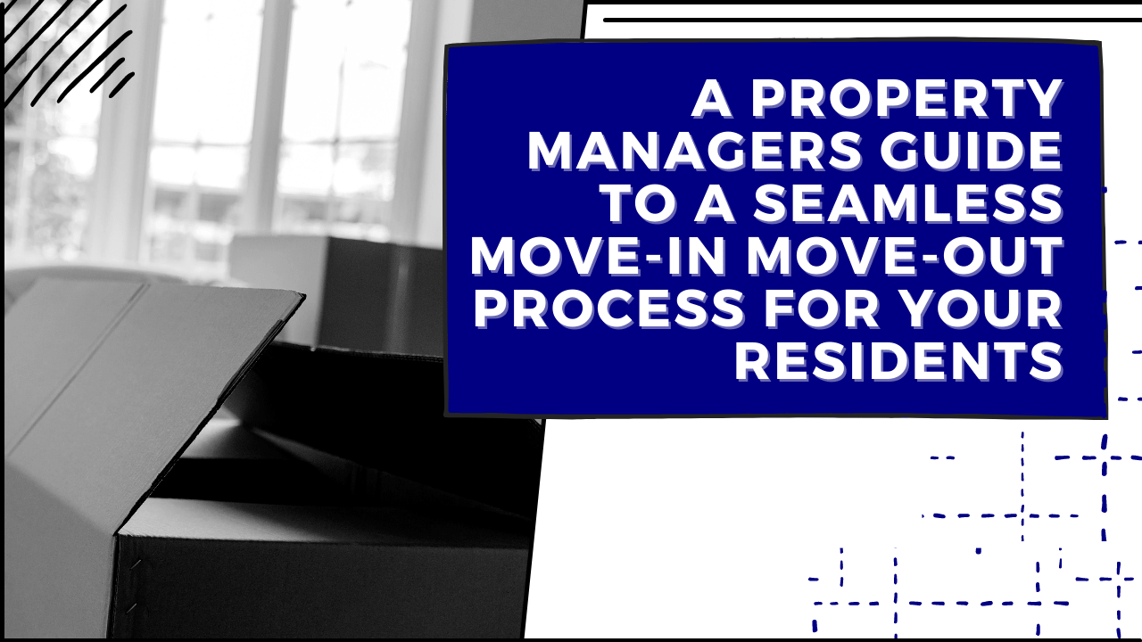 A Sacramento Property Managers Guide to a Seamless Move-In Move-Out Process for Your Tenants - Banner