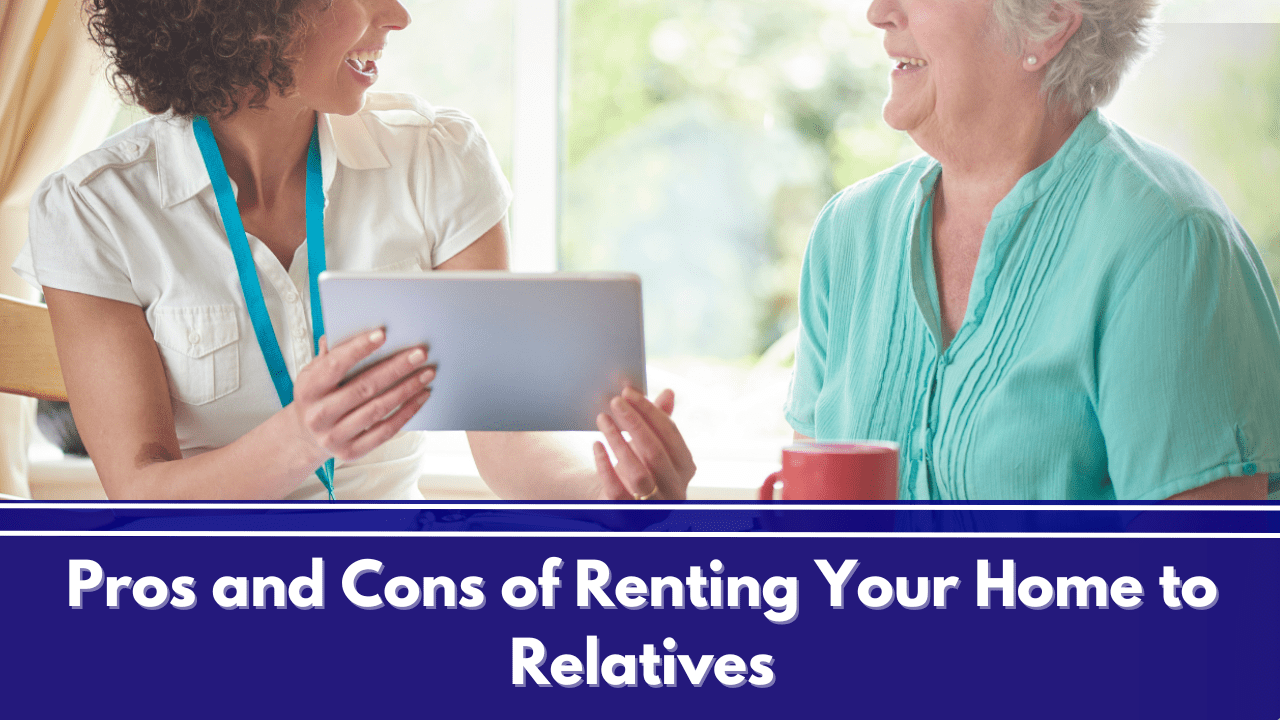 Pros and Cons of Renting Your Sacramento Home to Relatives - Article Banner