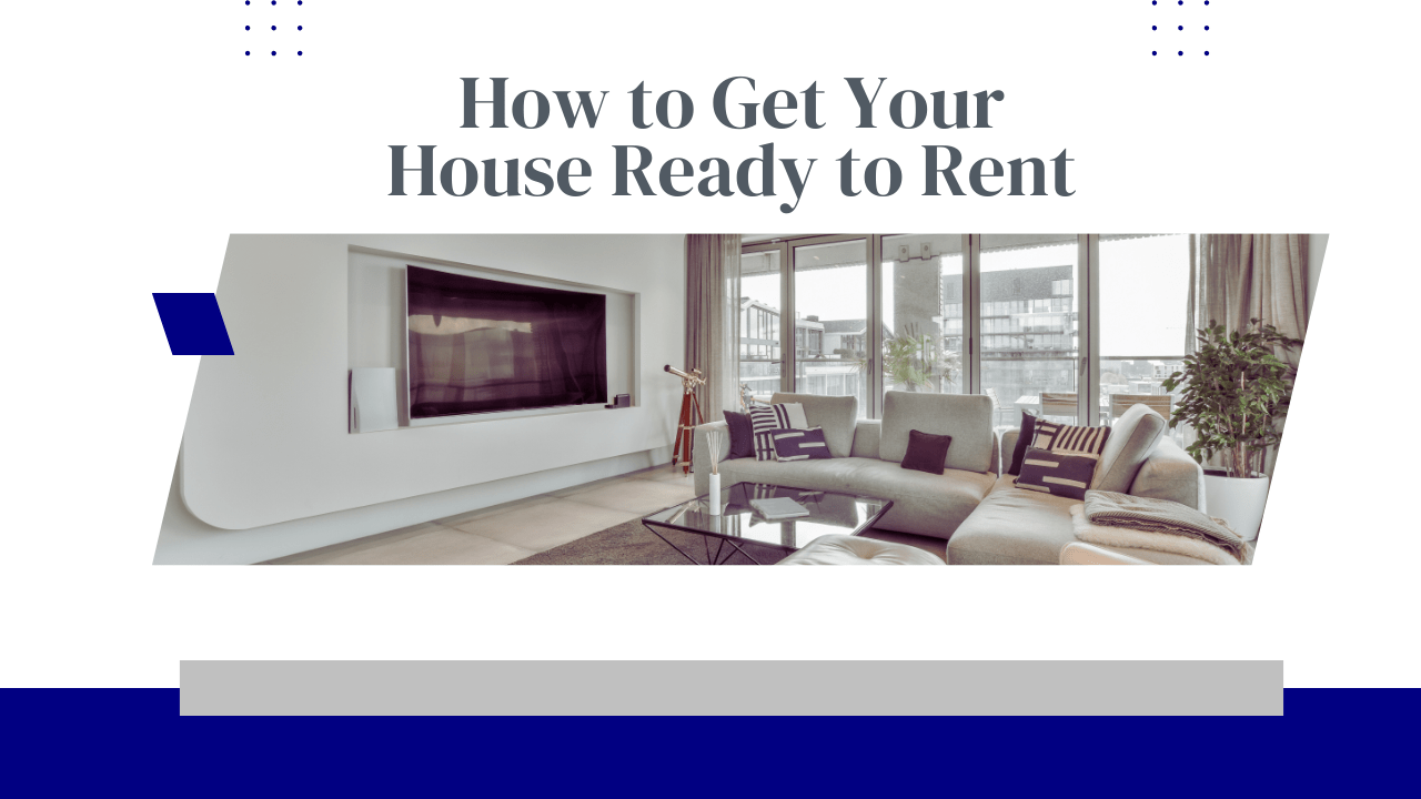 How to Get Your Sacramento House Ready to Rent - Article Banner
