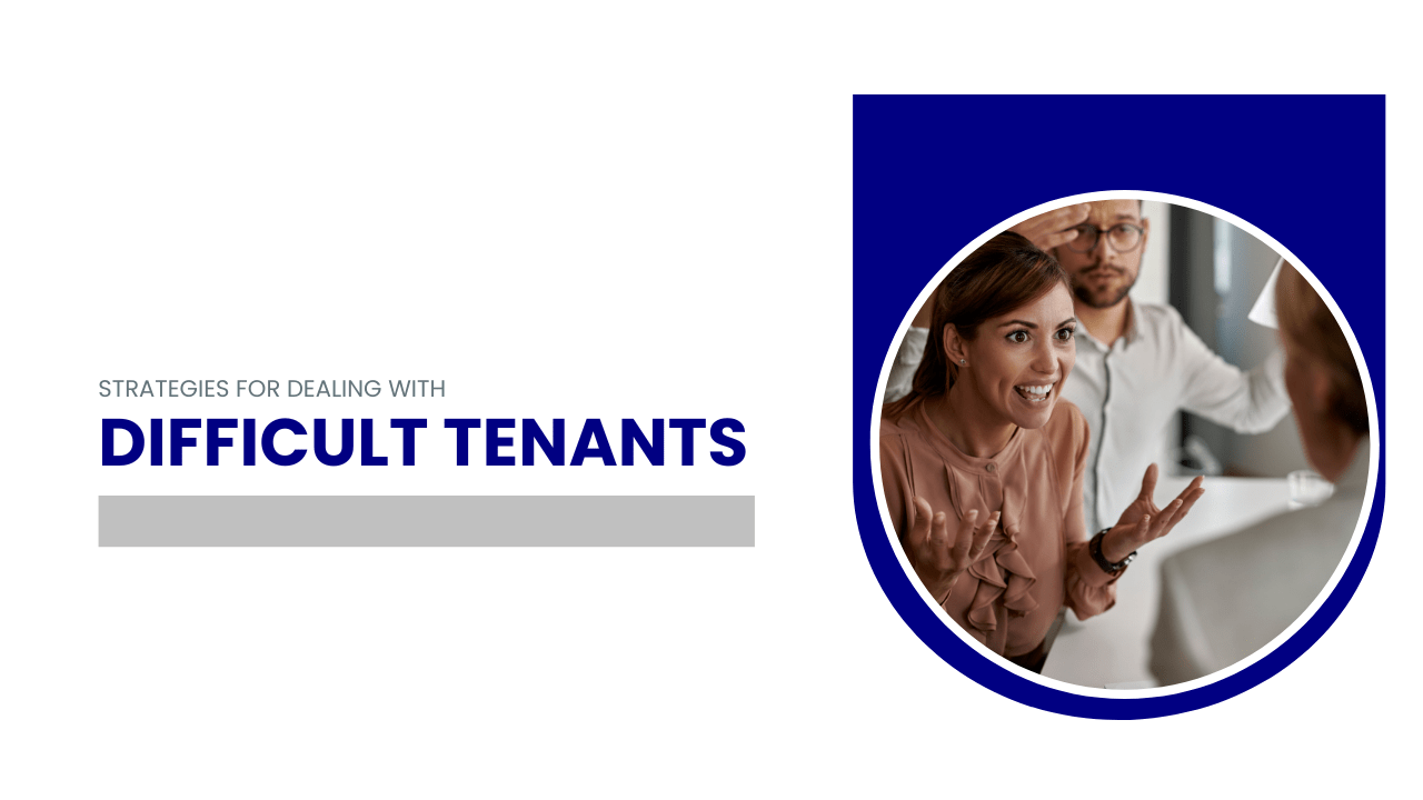 Strategies for Dealing with Difficult Tenants in Sacramento Rentals