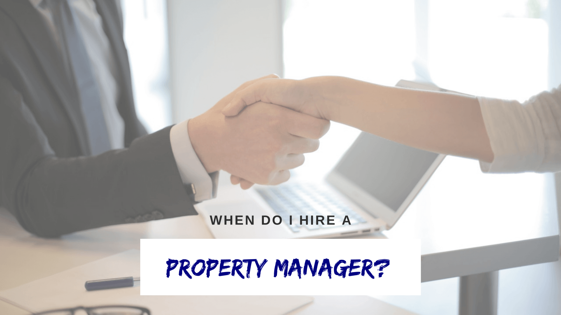 When Do I Hire a Property Manager? | Sacramento Property Management - article banner