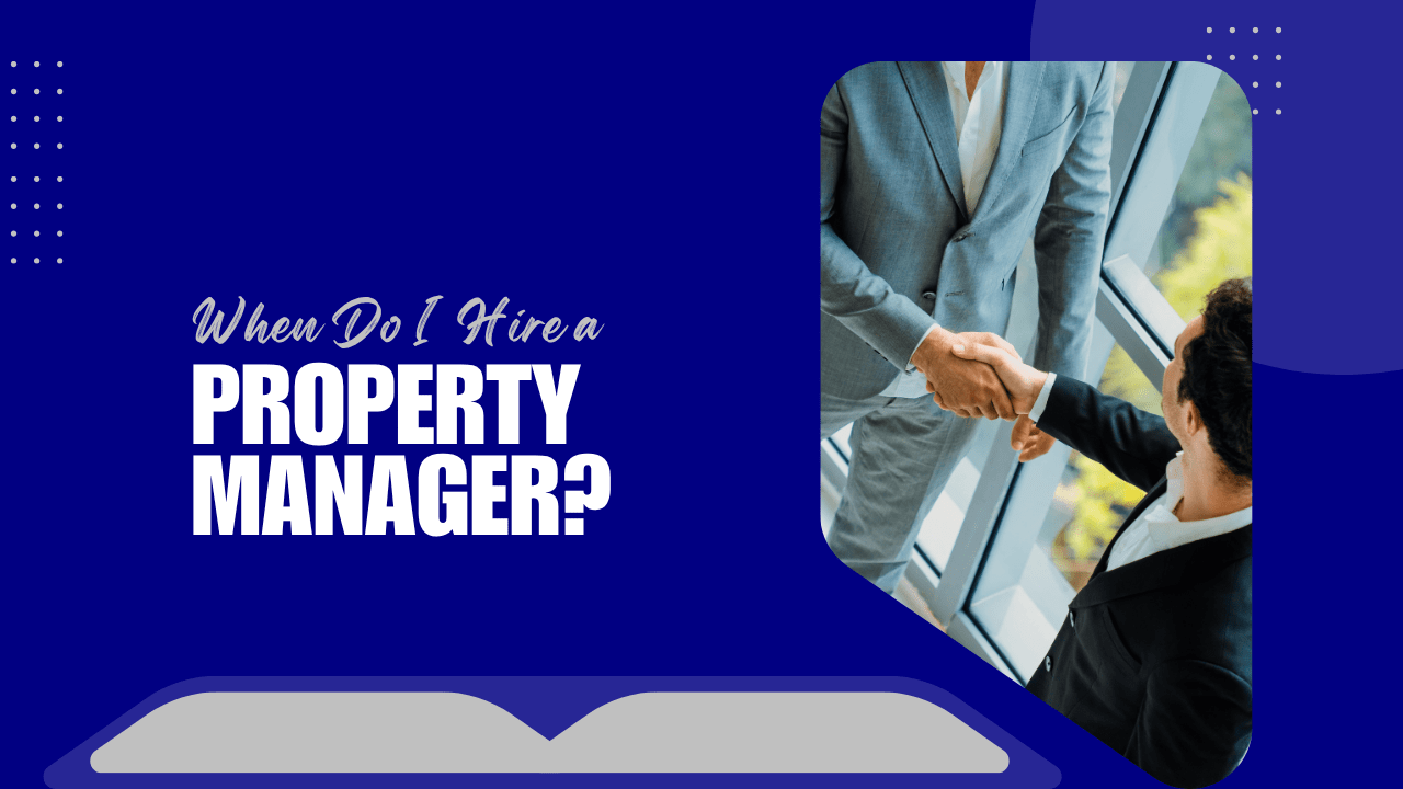 When Do I Hire a Property Manager? | Sacramento Property Management - Article Banner