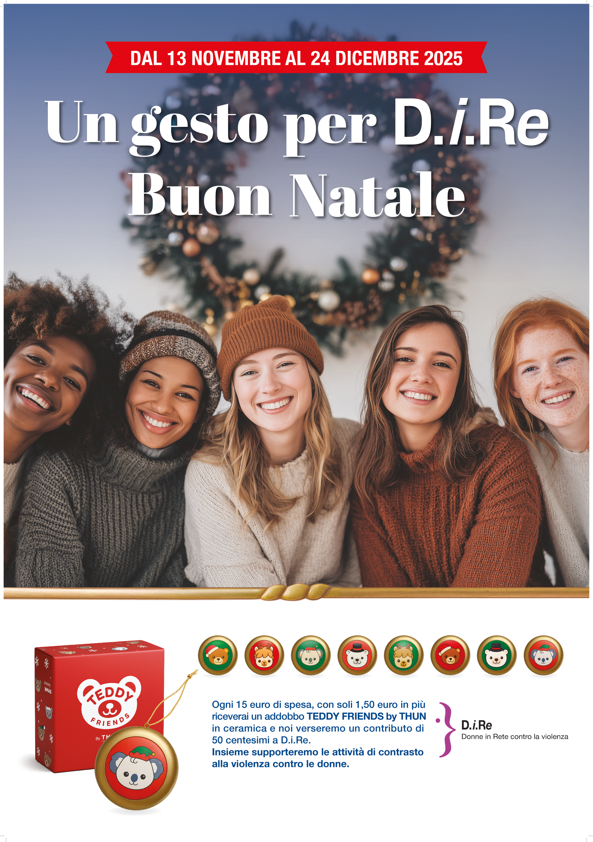 Manifesto promozionale: cinque donne sorridenti con decorazioni natalizie, scatola regalo con giocattoli, testo: "Un gesto per D.ire, Buon Natale", date.